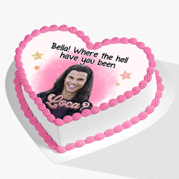 Bella where hell you been loca pk Edible Cake Toppers Heart Shape