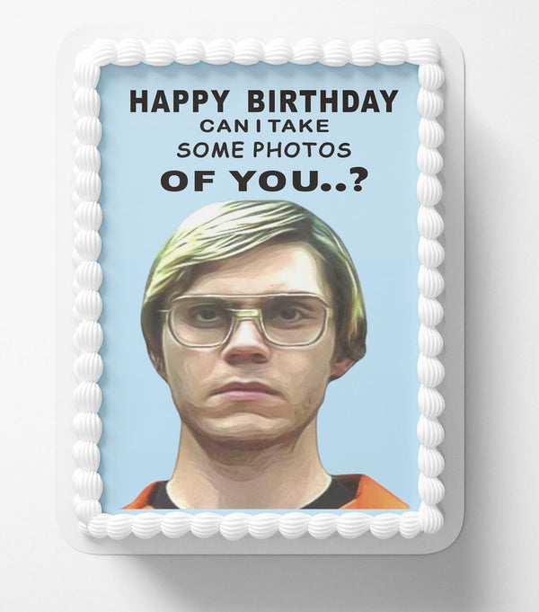 Dahmer Humour Banter Boyfriend Edible Cake Toppers