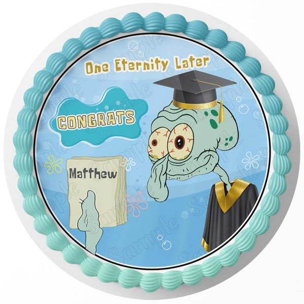 You Did it College Graduation Squidward Spongebob Meme One Eternity Later Gown R Edible Cake Toppers Round