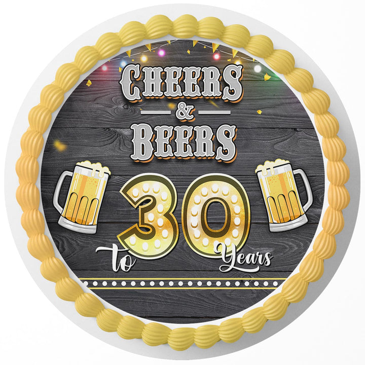 Cheers And Beers To 30 Years Rd Edible Cake Toppers Round